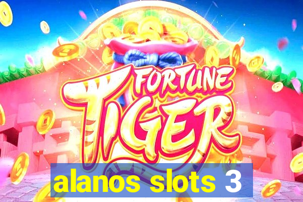 alanos slots 3